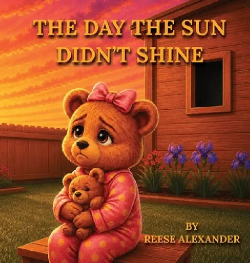 The Day The Sun Didn't Shine by Reese Alexander