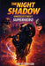The Night Shadow - America's Next Superhero by Jim O'Bryan