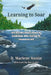 Learning to Soar: How God Miraculously Healed My Quadriplegia While Teaching Me Unwavering Faith by D. Marlene Austin