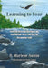 Learning to Soar: How God Miraculously Healed My Quadriplegia While Teaching Me Unwavering Faith by D. Marlene Austin