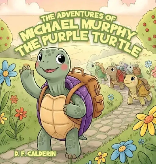 Michael Murphy the Purple Turtle by D. F. Calderin