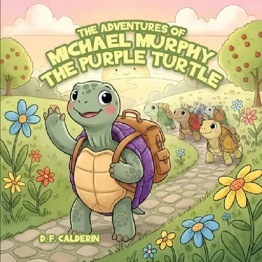 Michael Murphy the Purple Turtle by D. F. Calderin