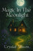 Magic In The Moonlight by Crystal Allison