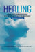 Healing: Using Past Hurts to Guide Future Growth and Development - Revised Edition by W. Kpangbala Sengbe