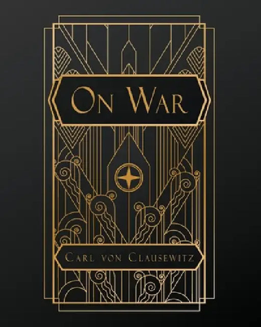 On War by General Carl Von Clausewitz, Colonel J. J. Graham