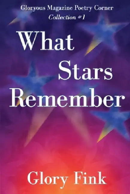What Stars Remember by Glory Fink, Charlie Dorsett, Kathleen Mosher