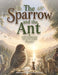 The Sparrow and the Ant by Pratima -, Deepak Mahulikar