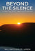 Beyond The Silence: A Journey from Trauma to Triumph by William Charles Larsen