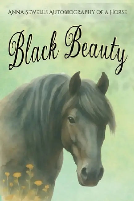 Black Beauty by Anna Sewell
