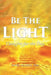 Be the Light: Thoughts for the Day by Sandy Islands