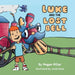 Luke and the Lost Bell by Megan Miller, Justin Dunn