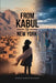 From Kabul to New York by Ramesh Mofleh Hussaini