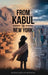 From Kabul to New York by Ramesh Mofleh Hussaini