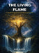 The Living Flame: An Operational Guide to Remembering Your Cosmic Power by Koko Alston