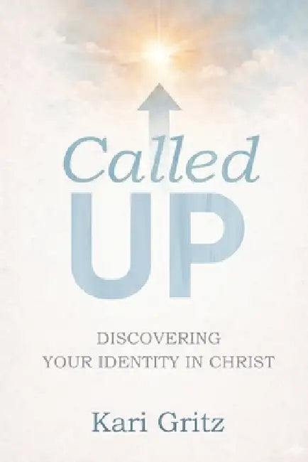 Called Up by Kari Gritz