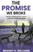 The Promise We Broke: Racism, Power, and the Cost of America's Unfinished Ideals by Brandy H. Williams