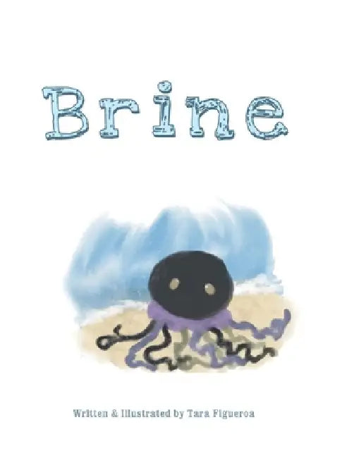 Brine by Tara Figueroa