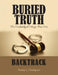 Buried Truth: The Unabridged Trilogy Part One by Bonnie J. Thompson