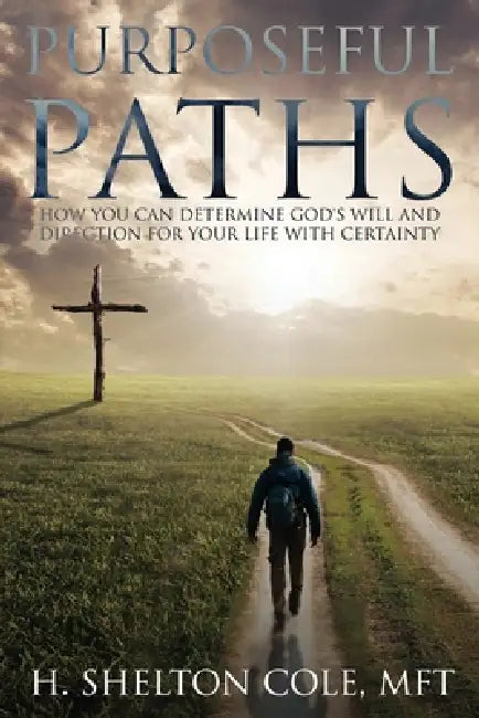 Purposeful Paths by Mft H. Shelton Cole