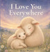 I Love You Everywhere by Rose Pierce