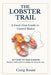 The Lobster Trail - A Food First Guide to Coastal Maine by Craig Rouse