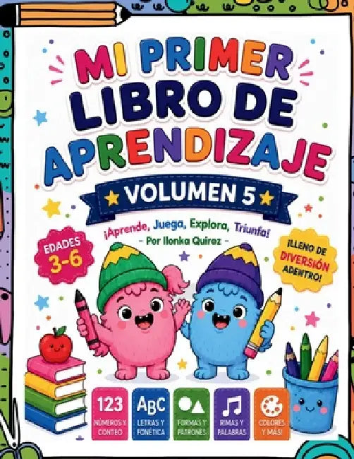Mi Primer Libro de Aprendizaje Volumen 5 by Ilonka Quiroz