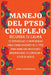 Manejo del PTSD Complejo: Recupera Tu Calma: 12 Estrategias Comprobadas para Sobrevivientes de c-ptsd para Manejar Emociones Abrumadoras y Comenzar a by Andy Hammond