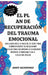 El Plan de Recuperación del Trauma Emocional: Una Guía Paso a Paso de 21 Días para Sobrevivientes de Relaciones Tóxicas para Recuperar la Seguridad In by Andy Hammond