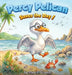 Percy Pelican Saves The Day! by Marc P. Silvestri, Miracle Manor