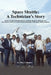Space Shuttle: A Technician's Story by Allan Shapiro