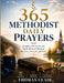 365 Methodist Daily Prayers: Scripture, Devotions, and Daily Spiritual Renewal for Peace, Strength, and Faith by Thomas Clair