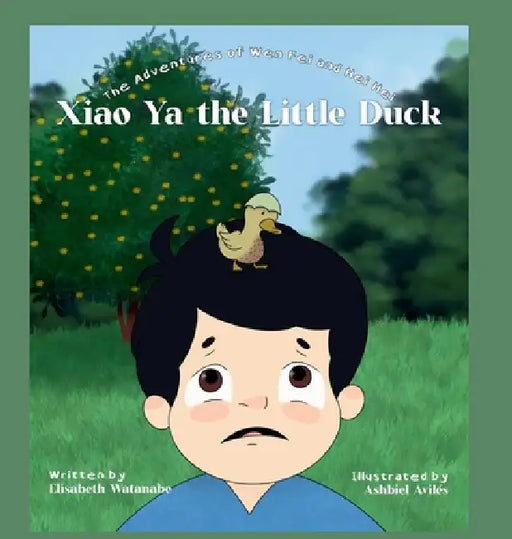 Xiao Ya the Little Duck by Elisabeth Watanabe, Ashbiel Aviles