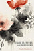 Dark Flowers and Survivors by Diana Woodcock