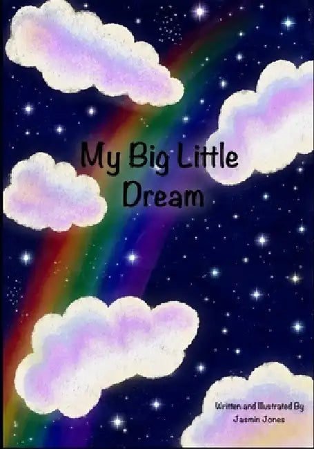 My Big Little Dream by Jasmin Jones