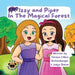 Izzy and Piper In The Magical Forest by Teresa Richenberger, Nick Richenberger, Jadyn Baker
