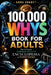 100,000 Whys Book For Adults: The Complete Curious Adult's Encyclopedia of Everything by Anna Abbott