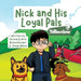 Nick and His Loyal Pals: Yellowstone by Teresa Richenberger, Nick Richenberger, Jadyn Baker