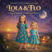 Lola & Flo A Magical Journey of Names and Places by Sandeep Arkh