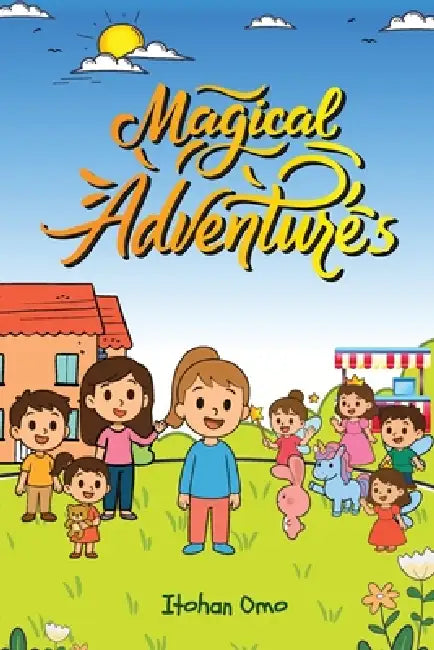 Magical Adventures by Itohan Omo