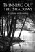 Thinning Out The Shadows by David Casabonne