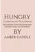 Hungry Companion Workbook: Reclaiming Food Freedom and Finding Peace in Your Body by Amber Caudle
