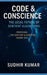 Code & Conscience: The Legal Future of Sentient Algorithms: Proposing the Sentient Algorithm Theory (SAT) by Sudhir Kumar