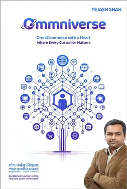 Ommniverse: OmniCommerce with a Heart Where Every Customer Matters by Shah, Tejash Hasmukhlal