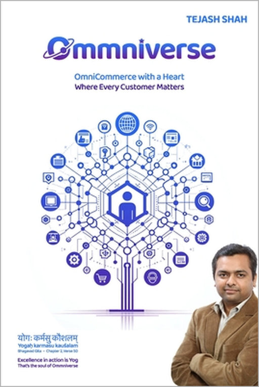 Ommniverse: OmniCommerce with a Heart Where Every Customer Matters by Tejash Hasmukhlal Shah