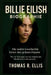 Billie Eilish Biographie: Die wahre Geschichte hinter den grünen Haaren: Wie ein Teenager aus Los Angeles die Musikwelt revolutionierte by Thomas R. Ellis