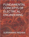 Fundamental Concepts of Electrical Engineering by Mishra, Suryamani