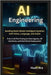 AI Engineering: Building Multi-Modal Intelligent Systems with Vision, Language, and Audio From LLM Fine-Tuning to Voice Agents, AR Interfaces, and Rea by Ara, Husn
