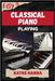 Easy Classical Piano Playing: Music Lessons, Performance Skills, Teaching Methods, Sight-Reading, Breathing Control, Recording Tips, and Proven Strate by Hanna, Kaths