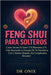 Feng Shui Para Solteros: Cómo atraer el amor y el bienestar a tu vida ajustando la energía de tu dormitorio con 3 ajustes by Onix