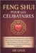 Feng Shui Pour Les Célibataires: Comment attirer l'amour et le bien-être dans votre vie en ajustant l'énergie de votre chambre à coucher avec 3 ajuste by Onix